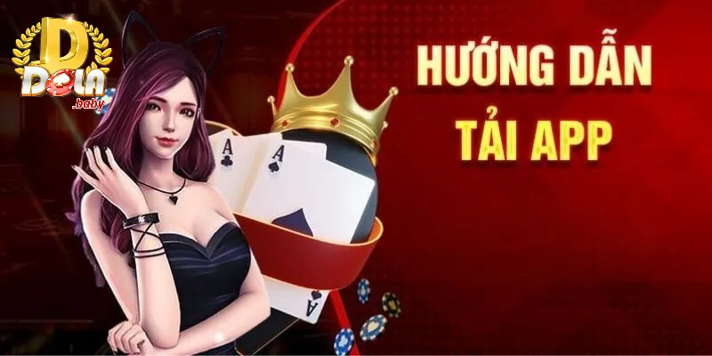 Quy trình tải app DOLA88 chuẩn cho tân binh