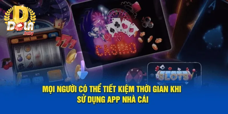 Lợi ích nổi bật người chơi nhận được khi tải app DOLA88